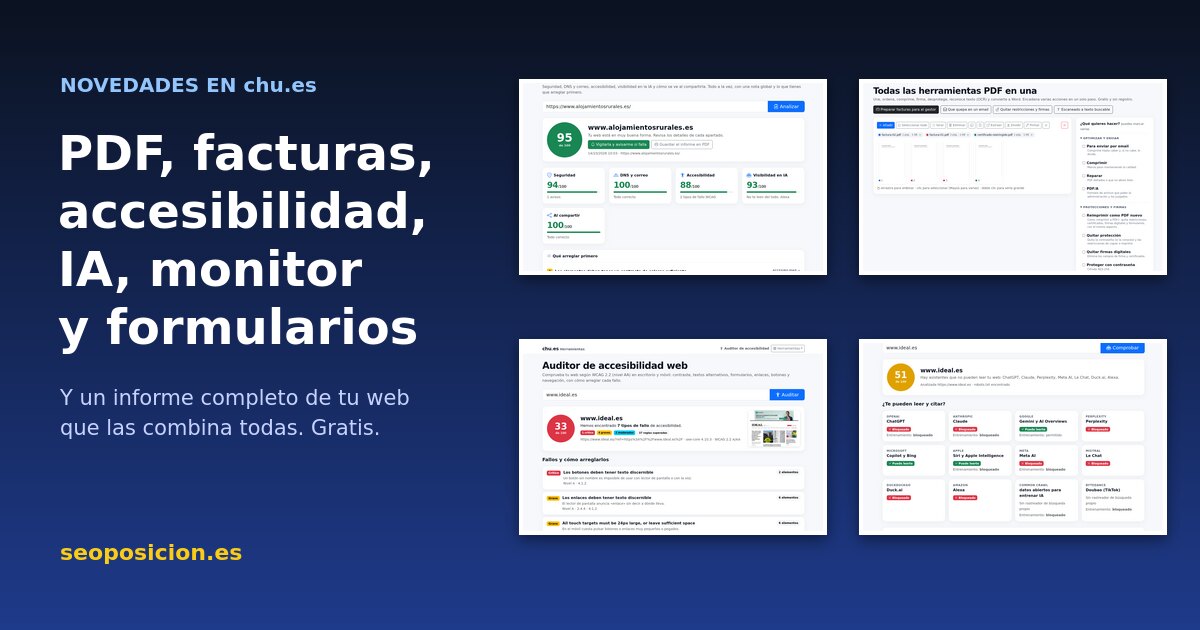 Nuevas herramientas gratis de chu.es: PDF, facturas, accesibilidad, IA, monitor y formularios